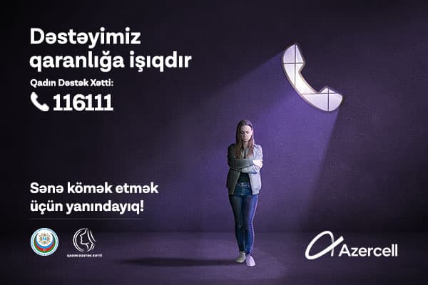 “Azercell”in əsas tərəfdaşlığı ilə “Qadın Dəstək Xətti” xidməti yaradılıb