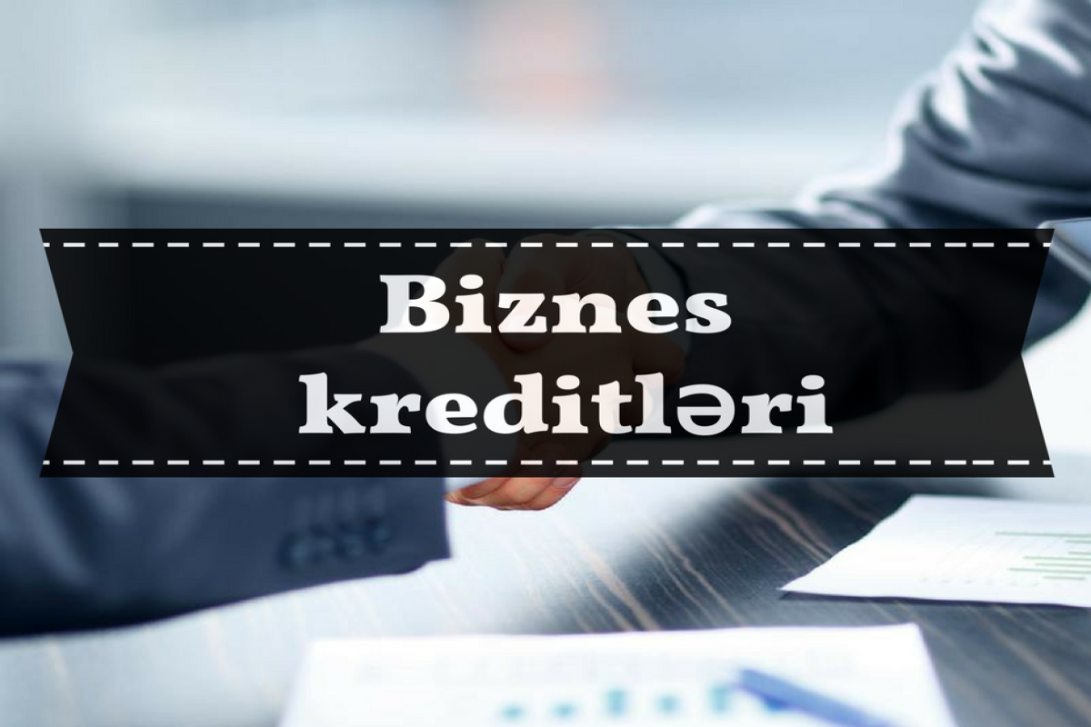Azərbaycanda ən sərfəli biznes krediti təklif edən banklar - ARAŞDIRMA